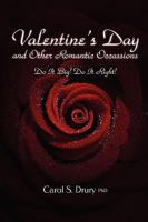 Valentine's Day and other Romantic Occasions - Do It Big! Do It Right! 0557171512 Book Cover