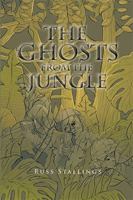 The Ghosts from the Jungle 1984557750 Book Cover