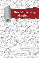 Brief & Bleeding Margins 1952952581 Book Cover