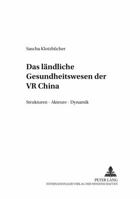 Das Laendliche Gesundheitswesen Der VR China: Strukturen - Akteure - Dynamik 3631552408 Book Cover