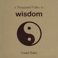 A Thousand Paths to Wisdom 1570715289 Book Cover