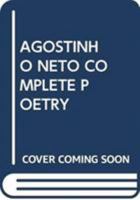 Agostinho Neto Complete Poetry 9899716375 Book Cover