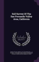 Soil Survey Of The San Fernando Valley Area, California... 1346628149 Book Cover