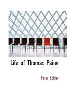 Life of Thomas Paine 1017066825 Book Cover