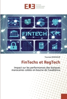 FinTechs et RegTech: Impact sur les performances des banques marocaines cotées en bourse de Casablanca 6139573130 Book Cover