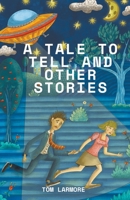A Tale to Tell and Other Stories B0BFBPYTD4 Book Cover