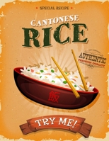 Cantonese Rice - Try Me: 120 Template Blank Fill-In Recipe Cookbook 8.5x11 (21.59cm x 27.94cm) Write In Your Recipes Fun Keepsake Recipe Book 1707965536 Book Cover