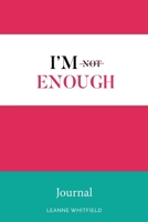 I'm Enough Journal 0648583252 Book Cover