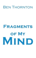 Fragments of My Mind 1528986148 Book Cover