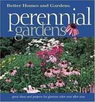 Perennial Gardens: Great Ideas and Projects for Glorious Color Year After Year (Better Homes & Gardens) 0696211777 Book Cover