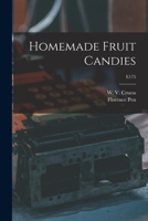 Homemade Fruit Candies; E175 1014602696 Book Cover