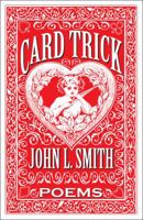 Card Trick: Poems 099154434X Book Cover