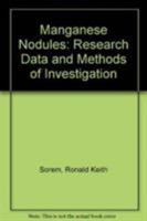 Manganese nodules: Research data and methods of investigation 0306651866 Book Cover