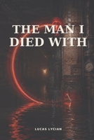The Man I Died With B0HF346L1X Book Cover