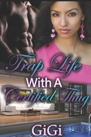 Trap Life With A Certified Thug B08BDZ2DM5 Book Cover