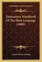 Elementary Handbook of the Shan Language 1166023877 Book Cover