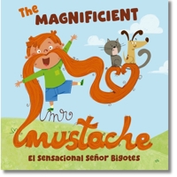 Magnificent Mr. Mustache : El Sensacional Señor Bigotes 1958615986 Book Cover