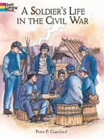 A Soldier's Life in the Civil War Coloring Book 0486415449 Book Cover
