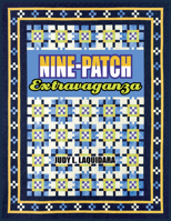 Nine-patch Extravaganza 1574329332 Book Cover