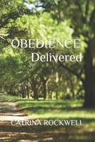 Obedience Delivered B0B86ZBNJR Book Cover