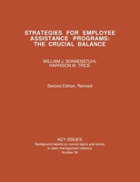 Strategies for Employee Assistance Programs: The Crucial Balance (Key Issues (Ithaca, N.Y.), No. 30.) 0875461670 Book Cover