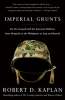 Imperial Grunts: On the Ground with the American Military, from Mongolia to the Philippines to Iraq and Beyond 1400061326 Book Cover