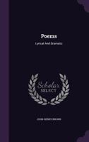 Poems: Lyrical and Dramatic 1286271401 Book Cover