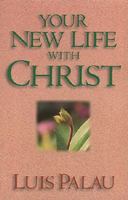 Your New Life With Christ 0891078711 Book Cover