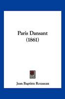 Paris Dansant (1861) 1167221168 Book Cover