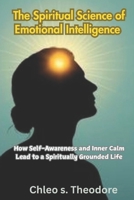 The Spiritual Science of Emotional Intelligence ("The EQ Code") B0F8X4QR9H Book Cover