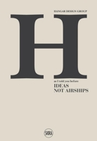 H Hangar Design Group: As I told you before Ideas Not Airships 8857206289 Book Cover