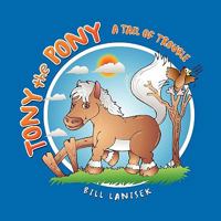 Tony the Pony 1456833685 Book Cover