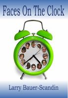 Faces On The Clock 098320571X Book Cover