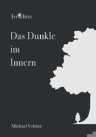 Das Dunkle im Innern: Irrlichter 3754302752 Book Cover