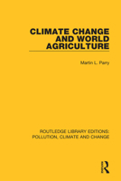 Climate Change and World Agriculture 0367362910 Book Cover
