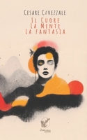 Il Cuore, la mente, la fantasia (Zoe collana di poesia) (Italian Edition) B0DTDZSN6Q Book Cover