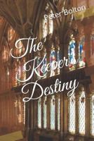 The Keeper's Destiny 1505697387 Book Cover