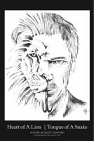 Heart of a Lion, Tongue of a Snake 0991007735 Book Cover