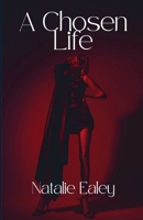 A Chosen Life B09T5KQ1DN Book Cover