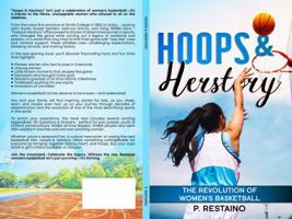 Hoops & Herstory: The Revolution of Women’s Basketball - Trivia & Facts of an Incredible Journey of Pioneer Women, Determined Women in Sports, Offering Inspiring Stories for Kids and Adults B0FLKFCV9V Book Cover