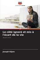 Le côté ignoré et mis à l'écart de la vie: Sauver la vie (French Edition) 6203910244 Book Cover