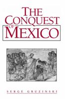 Conquest of Mexico 0745612261 Book Cover