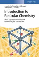 Introduction to Reticular Chemistry: Metal-Organic Frameworks and Covalent Organic Frameworks 3527345027 Book Cover
