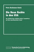 Die Neue Rechte in Den USA: Der Einfluss Ihrer Political Action Committees Auf Den Amerikanischen Senat 3824441101 Book Cover