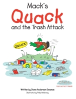 Mack's Quack and the Trash Attack B0HH1WFZ9J Book Cover