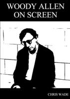 Woody Allen: On Screen 132695623X Book Cover