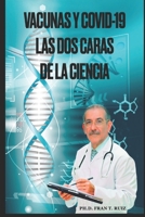 VACUNAS Y COVID-19 Las dos caras de la Ciencia. B0972S9M3S Book Cover