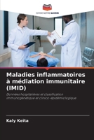 Maladies inflammatoires à médiation immunitaire (IMID) (French Edition) 6209522165 Book Cover