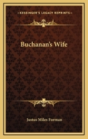 Buchanan's wife: A novel 1162786647 Book Cover