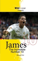 James the Incredible Number 10 1938591380 Book Cover